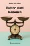 Martina Anett Köllner: Butter statt Kanonen, Buch