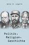 "Politik, Religion, Geschichte" und "Werner Ch. Jungwirth". Zeichnung von drei älteren Männern, jeder mit markanten Eigenschaften., Buch