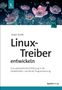 Jürgen Quade: Linux-Treiber entwickeln, Buch, Buch