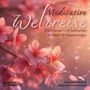 "Meditative Weltreise: Kraft tanken mit heilsamen Erlebnis-Entspannungen." Zarte Kirschblüten in sanftem, warmem Licht., CD