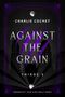 Text: "Charlie Cochet, Against the Grain, Thirds 5, Übersetzt von Kira Wolf-Marz." Moderne Skyline, violette Kratzspuren., Buch