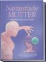 Susanne Hoffmann: Narzisstische Mutter: Selbstbefreiung statt Schuld - Ein Ratgeber für den gesunden Umgang mit einer narzisstischen Mutter und die Rückeroberung Ihres Lebens - inkl. 30-Tage-Selbsthilfeprogramm, Buch