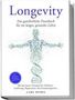 Lars Seidel: Longevity: Das ganzheitliche Praxisbuch für ein langes, gesundes Leben - Mit den besten Strategien für Zellschutz, Ernährung, Regeneration und Stressmanagement - inkl. Rezepten, Challenges und Planern, Buch