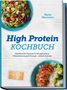 "High Protein Kochbuch" von Marie Neumann. Salat oben, Hähnchen mit Reis und Brokkoli unten, stilvoll angeordnet., Buch
