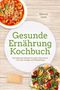 Gesunde Ernährung Kochbuch. Links Gemüsesuppe, rechts Salat. Autor: Maren Lenz. Inkl. 30-Tage-Ernährungsplan., Buch