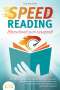 Tom Bramfeld: SPEED READING - Blitzschnell zum Leseprofi: Wie Sie Ihre Lesegeschwindigkeit stark beschleunigen, Ihre Konzentration und Produktivität enorm steigern und sich maximal Wissen in Rekordzeit aneignen, Buch