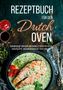 Valerie Glas: Rezeptbuch für den Dutch Oven, Buch