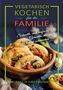 Emilia Hoffmann: Vegetarisch Kochen für die Familie 2.0, Buch