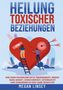 Megan Linsey: Heilung toxischer Beziehungen, Buch