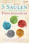 Jonathan M. Albrecht: Die 5 Säulen der positiven Psychologie: Wie Sie ab sofort Glück, Lebensfreude und Erfolg wie ein Magnet anziehen und alle negativen Energien für immer loswerden (inkl. vieler Übungen & Workbook), Buch