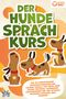 My Pets: Der Hunde Sprachkurs: Wie Sie Körpersprache, Ausdrucksverhalten und Calming Signals von Ihrem Hund besser verstehen, miteinander kommunizieren und eine optimale Beziehung aufbauen (inkl. Übungen), Buch