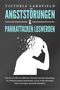 Victoria Lakefield: ANGSTSTÖRUNGEN & PANIKATTACKEN LOSWERDEN: Wie Sie mit Hilfe von effektiven Techniken aus der Psychologie Ihr Unterbewusstsein beeinflussen und so innere Blockaden lösen und Ängste dauerhaft bekämpfen, Buch