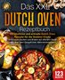 Food Stars: Das XXL Dutch Oven Rezeptbuch - 123 köstliche und schnelle Dutch Oven Rezepte für die Outdoor Küche: Schmoren, Backen und Braten auf offenem Feuer oder über dem Gasgrill (inkl. Nährwertangaben), Buch