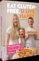 Text: "EAT GLUTEN-FREE, LIVE HAPPY. Das glutenfreie Familienkochbuch mit Herz." Eine Mutter und zwei Kinder mit Pizza.