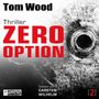 "Tom Wood, Thriller, ZERO OPTION in Rot. Gelesen von: CARSTEN WILHELM. Hintergrund: Nahaufnahme einer Schusswaffe.", MP3-CD