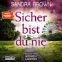 Sandra Brown: Sicher bist du nie, MP3-CD