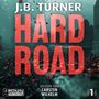 J. B. Turner: Hard Road - Ein Jon Reznick-Thriller von J.B. Turner, MP3-CD, MP3-CD