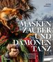 Bernd Römmelt: Maskenzauber und Dämonentanz, Buch