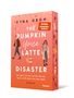 Kyra Groh: The Pumpkin Spice Latte Disaster, Buch