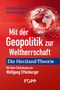 Halford John Mackinder: Mit der Geopolitik zur Weltherrschaft, Buch