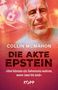 Collin McMahon, Die Akte Epstein, Zitat: „Drei können ein Geheimnis wahren, wenn zwei tot sind.“ Gesicht und CIA-Logo., Buch