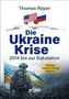 „Die Ukraine Krise 2014 bis zur Eskalation.“ Ein Soldat vor einer ukrainischen Flagge mit US- und Russland-Flaggen darüber., Buch