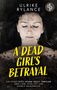 Ulrike Rylance: A Dead Girl's Betrayal, Buch