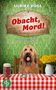 Ulrike Vögl: Obacht, Mord!, Buch