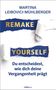 Martina Leibovici-Mühlberger: Remake Yourself, Buch