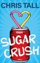 Chris Tall: Sugar Crush, Buch, Buch