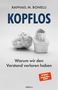 Raphael M. Bonelli: Kopflos, Buch