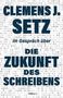 „Clemens J. Setz im Gespräch über die Zukunft des Schreibens“ auf binärem Hintergrund., Buch