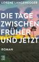 „Lorenz Langenegger: Die Tage zwischen früher und jetzt. Roman, Jung und Jung.“ Hintergrund: Landschaftsgemälde., Buch
