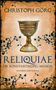 Christoph Görg: Reliquiae - Die Konstantinopel-Mission - Mittelalter-Roman über eine Reise quer durch Europa im Jahr 1193. Nachfolgeband von "Der Troubadour", Buch