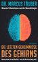 DR. MARCUS TÄUBER: Neueste Erkenntnisse aus der Neurobiologie. Die letzten Geheimnisse des Gehirns - Bewusstsein, Ich und Realität. Illustration eines Gehirns in Blau und Orange., Buch