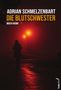 "ADRIAN SCHMELZENBART, DIE BLUTSCHWESTER, WIEN KRIMI" in weißen und gelben Buchstaben, Silhouette unter Laternen., Buch