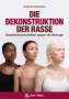Andreas Vonderach: Die Dekonstruktion der Rasse, Buch