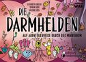 Elisabeth Orgler: Die Darmhelden - Auf Abenteuerreise durch das Mikrobiom, Buch, Buch