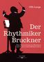 Uffe Lange: Der Rhythmiker Bruckner, Buch, Buch
