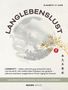 "Langlebenslust" steht groß. Darunter ein Drache umkreist von Blüten, mit weiteren Texten zur Langlebigkeit und asiatischen Schriftzeichen.