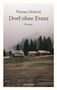 Verena Dolovai: Dorf ohne Franz, Buch