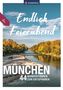 Ralf Enke Siegrfried Garnweidner: KOMPASS Endlich Feierabend - München, Buch