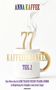 ANNA KAFFEE. 77 KAFFEEGEDANKEN TEIL 2. Eine Reise durch LIEBE TRAUER FREUDE TRAUMA HUMOR. Bunte Tasse mit Dampf., Buch