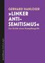 "GERHARD HANLOSER LINKER ANTI-SEMITISMUS Zur Kritik eines Kampfbegriffs" in großen gelben und weißen Buchstaben auf lila Hintergrund. Links ein schwarzer Streifen mit weißem vertikalem Text., Buch