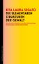 RITA LAURA SEGATO. DIE ELEMENTAREN STRUKTUREN DER GEWALT. Gelber Hintergrund, linke Seite schwarz, Schrift in Rot und Schwarz., Buch