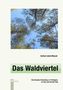 Gerhard Jakob Mikysek: Das Waldviertel, Buch