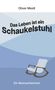 Oliver Meidl: Das Leben ist ein Schaukelstuhl (Deutschsprachige Ausgabe), Buch