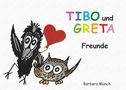 Barbara Münch: TIBO und GRETA - Freunde, Buch