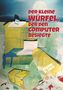 Ingrid Doris Zach: Der kleine Würfel, der den Computer besiegte, Buch