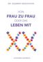Dagmar Grieshofer: Von Frau zu Frau oder das Leben mit XX, Buch, Buch